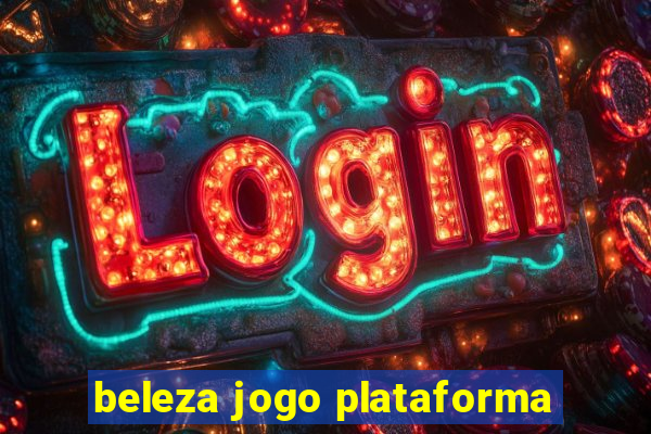 beleza jogo plataforma